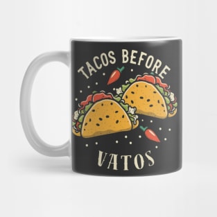 Tacos before vatos Mug